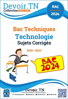  Technologie—Sujets Corrigés—Bac Techniques 2010—2021